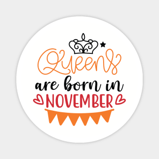 Queens are Born in November Birthday Magnet